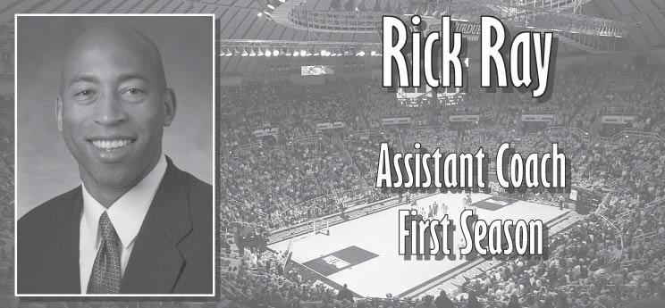 Assistant Coach 2004-2006 Northern Illinois, Assistant Coach 2006-Present, Assistant Coach Rick Ray is in his fi rst season as assistant coach at.