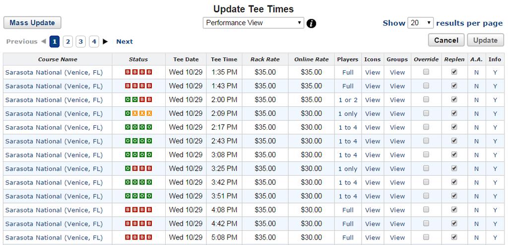 Update Tee Times Performance View: Most commonly used page view Designed for the