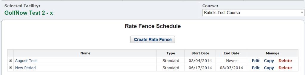 Rate Fence Schedule 1. Choose a Facility and a Course or navigate to the autoload where fences are needed Name Schedule Name Type Standard or Override Standard Long term schedule with no end date.