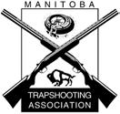 Manitoba Trapshooting Association Update There have been a number of inquires over the past couple of years as to funding for travel to trap shoots outside of Manitoba.