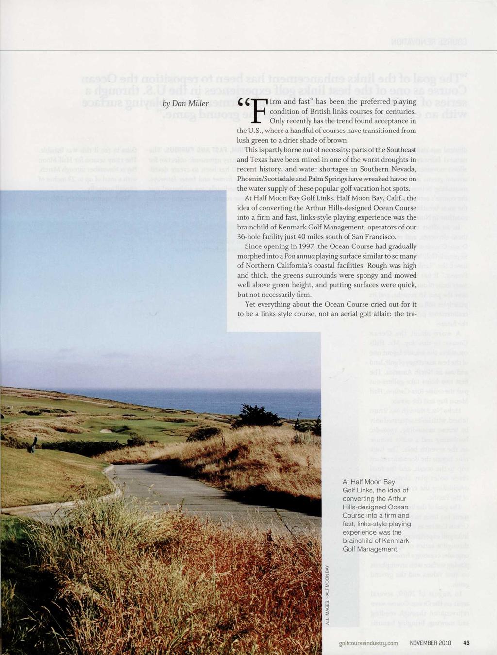 Q a i irm and fast" has been the preferred playing rh condition of British links courses for centuries. -L Only recently has the trend found acceptance in the U.S.
