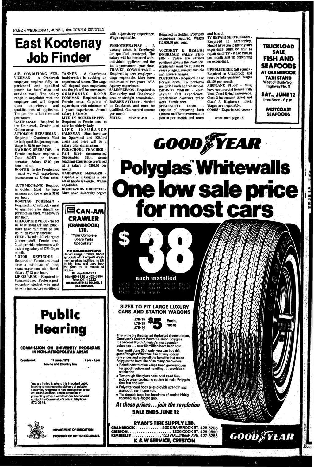 PAGE 4 WEDNESDAY JUNE 9976 TOWN & COUNTRY East Kootenay Job Fnder WATRESSES Requred n Requred n Ferne area to the Cranbrook Creston and care for elderly lady Golden areas LFE NSURANC AUTOB0)Y