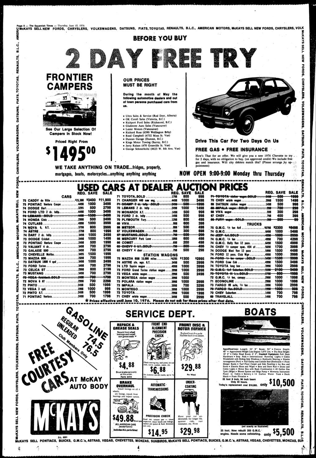~ ~ a Page 8 The Squamah Tmes Thursday June la 976 2 MCKAYS SELL NEW FORDS CHRYSLERS VOLKSWAGENS OATSUNS FATS TOYOTAS WENAULTS BJC MEREAN MOTORS McKAYS; SELL NEW FORDS CHRYSLERS VOLK a E ) J OUR