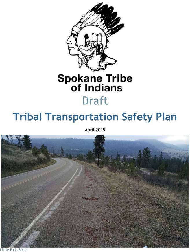Spokane TTSP The Spokane Tribe of Indians, (STOI) is committed to improving the safety of its transportation system for all travelers.