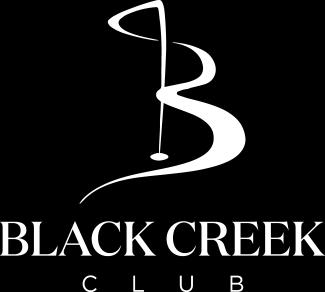 BLACK CREEK CHRONICLES July 2017 SAVE THE DATES Garrison Brothers Whiskey Tasting Thursday, July 6th Tuesday, July 11th, 18th and 25th Black Creek Junior Summer Camp Tuesday, July 11th Friday, July