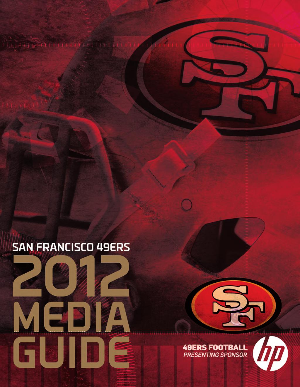 SAN FRANCISCO 49ERS GAME RELEASE FOR IMMEDIATE RELEASE SAN FRANCISCO 49ERS (1-1) AT DENVER BRONCOS (1-1) Sunday, August 26, 2012 1:00 p.m.