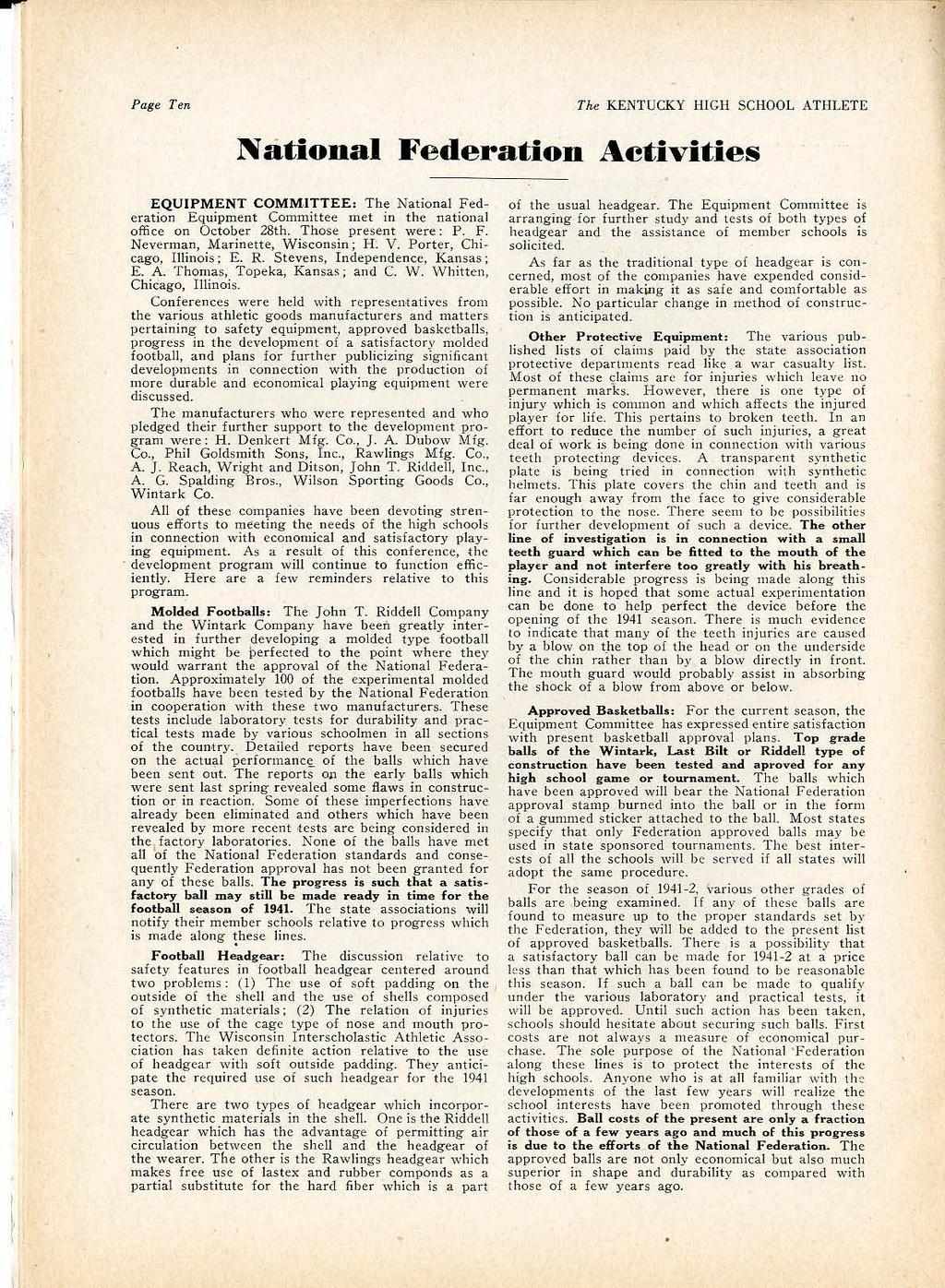 Page Ten The KENTUCKY HGH SCHOOL ATHLETE Natonal Federaton Aetvtes EQUPMENT COMMTTEE: The Natonal Federaton Equpment Commttee met n the natonal offce on October 28th. Those present were: P. F. Neverman, Marnette, Wsconsn; H.