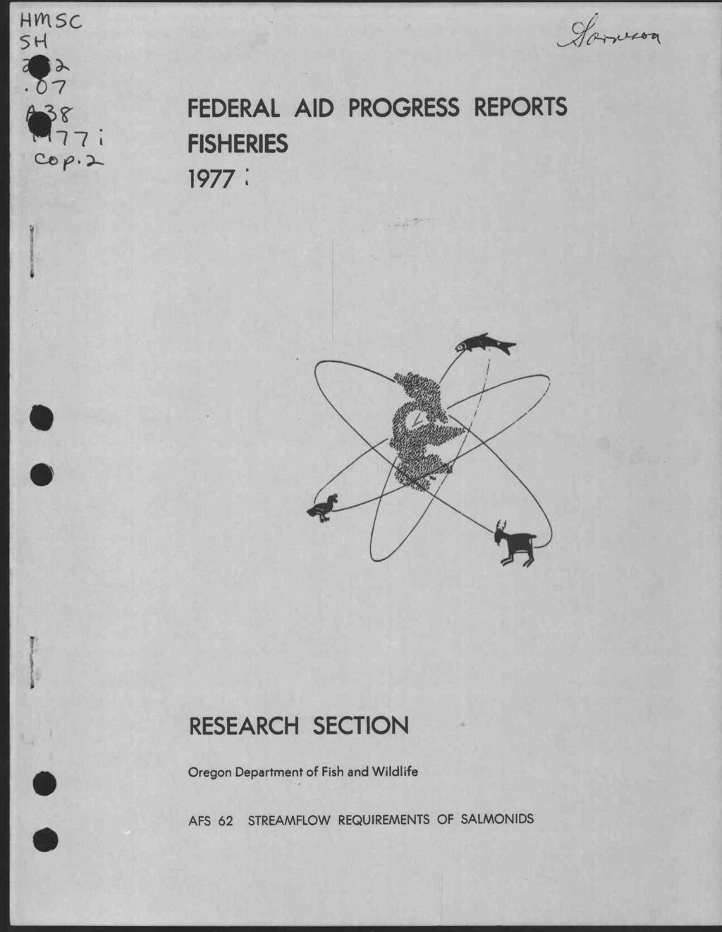FEDERAL AID PROGRESS REPORTS FISHERIES 1977 RESEARCH SECTION Oregon