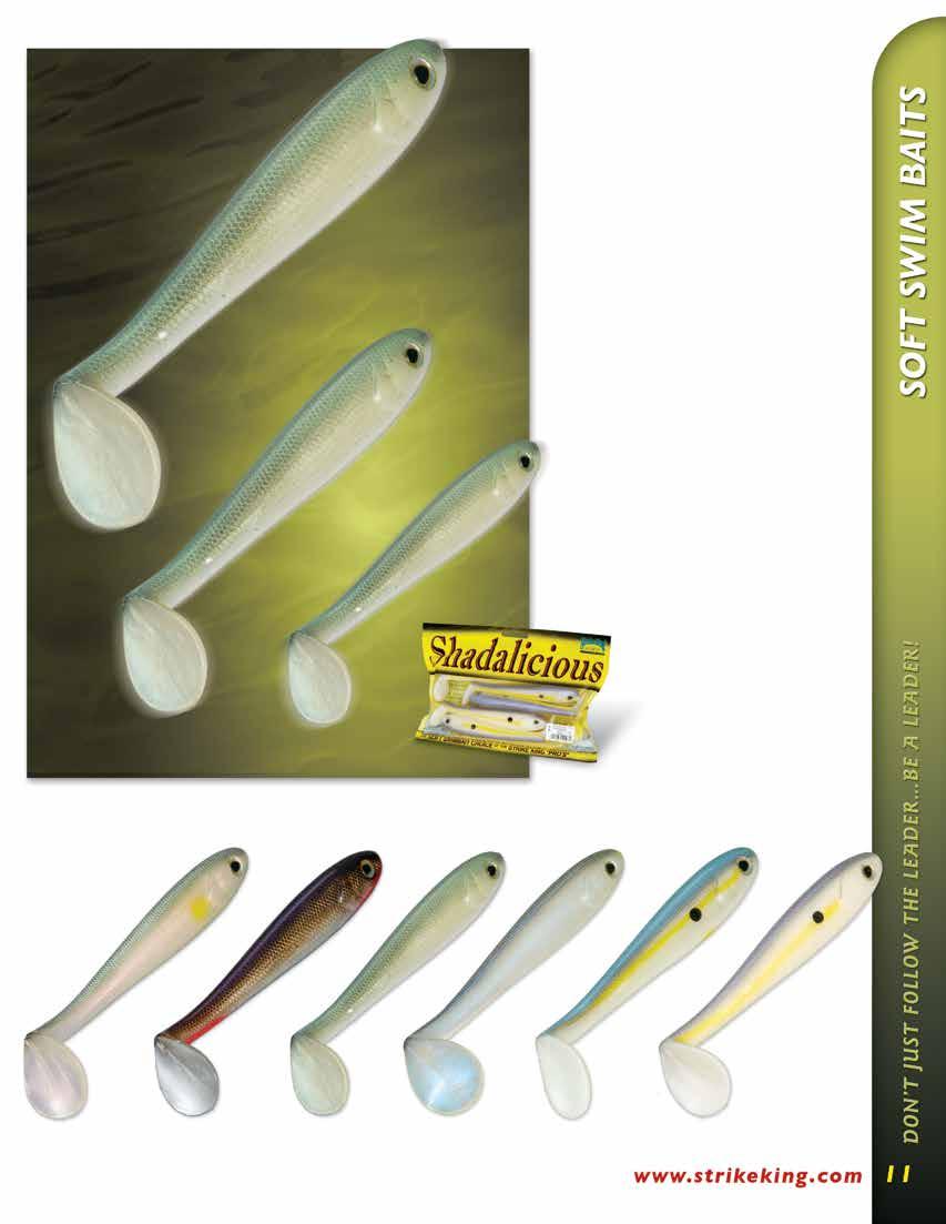 SHDLC5.5 Size: 5 1 2" (5 per package) The Shadalicious swimbait is designed for the discriminating fisherman. Every feature, from the action to the lifelike colors, is designed with one thing in mind.