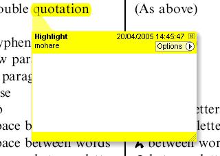 Highlights text in yellow and opens up a text box. 1. Select Highlighter Tool from the commenting toolbar 2. Highlight the desired text 3.