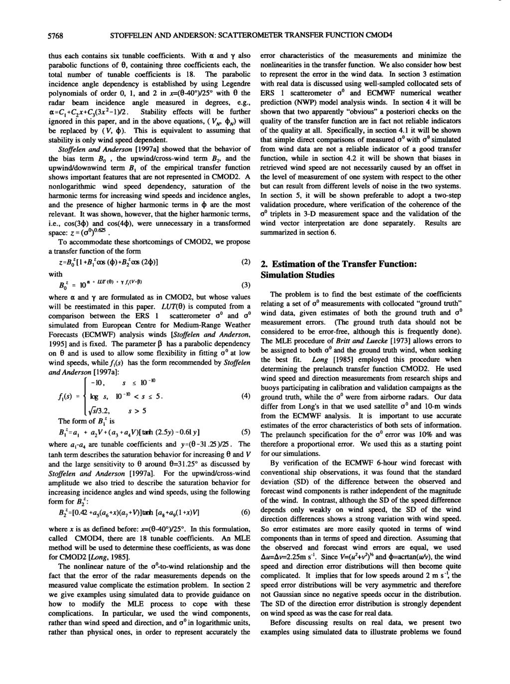 5768 STOFFELEN AND ANDERSON: SCATTEROMETER TRANSFER FUNCTION CMOD4 thus each contains six tunable coefficients.