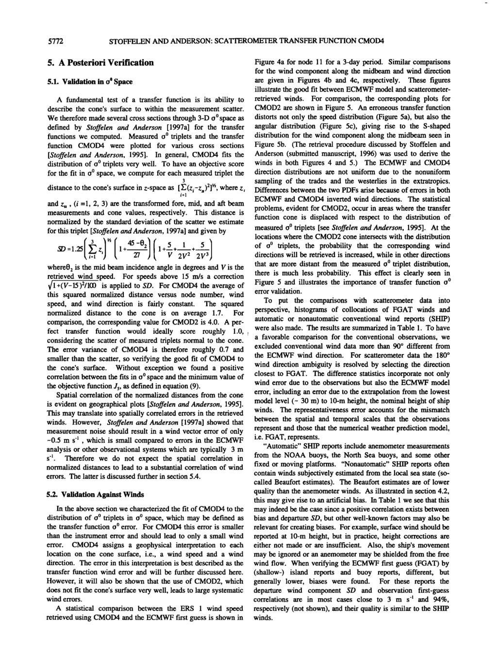 5772 STOFFELEN AND ANDERSON: SCATTEROMETER TRANSFER FUNCTION CMOD4 5. A Posteriori Verification 5.1.