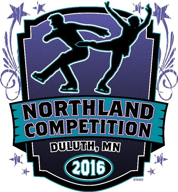 36 th Annual Northland Figure Skating Competition February 4-7, 2016 Duluth, MN Free Skating Compulsory/Short Program