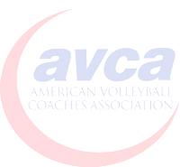 AVCA HIGH SCHOOL COACH OF THE YEAR 2017 NOMINATION FORM CRITERIA team success during current season; team improvement from previous season; fulfillment of team potential; and professional manner and