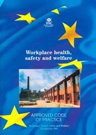 Workplace health, safety and welfare Workplace (Health, Safety and Welfare) s 1992 Approved Code of Practice This is a free-to-download, web-friendly version of L24 (Twelfth edition, published 2004).