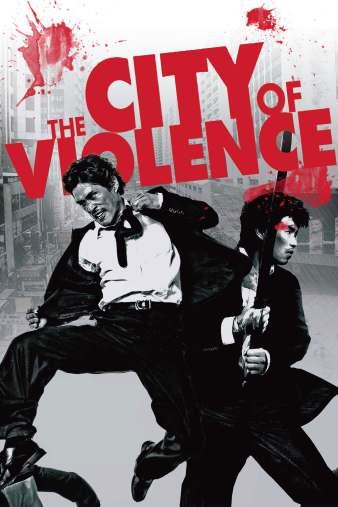 City of Violence 2006, South Korea South Korea offers it s own taste of intense violence and martial arts action.
