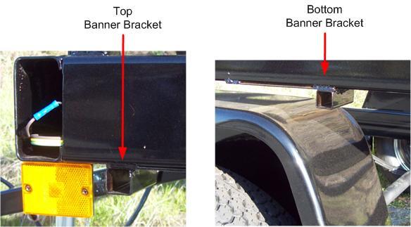 The brackets which hold the banner arms are permanently welded to the tower frame of the wall just above the rear of the fenders and just behind the side marker light at the top of the tower frame.