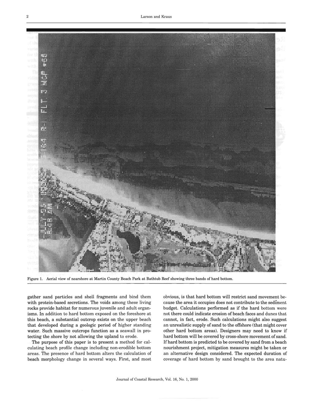 2 Larson and Kraus Figure 1. Aerial view of nearshore at Martin County Beach Pa rk at Bathtub Reef showing three bands of hard bottom.