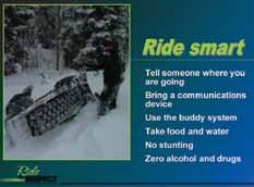 Slide 10 When planning a ride, leave a responsible person the details on where you are going, the time you are leaving, time you expect to return, the route you will take.