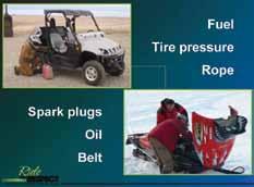 Check the track and belt on a snowmobile to make sure they are in good running condition. The throttle and steering assembly should move freely. Clear the suspension of any debris.