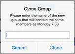 Clone Group - tapping this button allows a new group to be created with the same members as the current group.