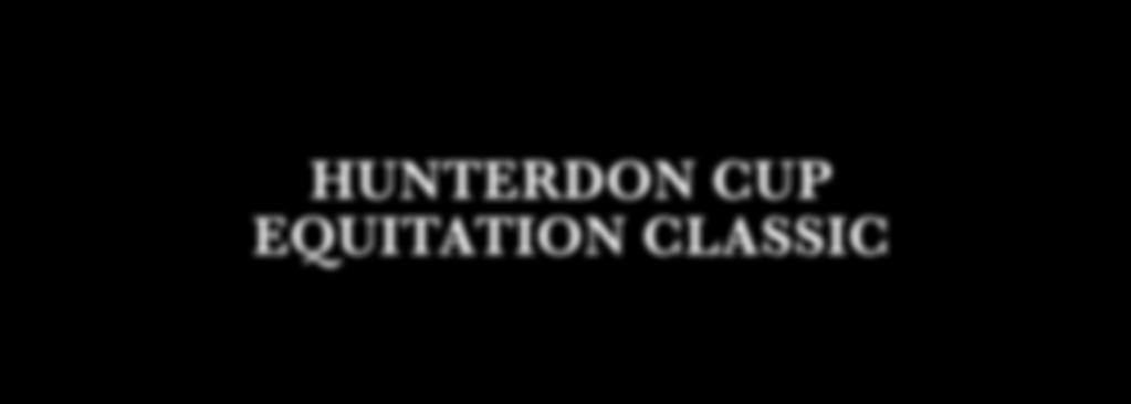 2017 USHJA HUNTERDON CUP EQUITATION CLASSIC Presented by: