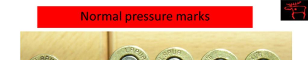 Pressure signs on cases Since an ordinary hunter or reloader do not have access to test the safety of reloaded cartridges with a pressure gun, we present here a simple way to follow overpressure