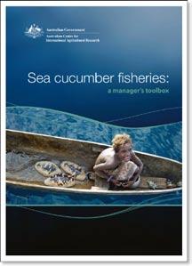 56 Abstracts & new publications... Sea cucumbers fisheries: a manager s toolbox Friedman K., Purcell S., Bell J. and Hair C. 2008. Sea cucumber fisheries: a manager s toolbox. ACIAR Monograph No. 135.