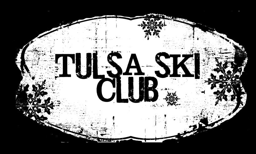 Tulsa Ski Club Presents MONTANA January 14th to the 18th, 2011 Whitefish Mountain Resort 3,000 ACRES OF SKIING WITH NO LIFT LINES ARE YOU KIDDING ME?