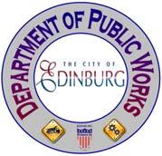 City of Edinburg Department of Public Works 415 W. University Dr. Edinburg, TX 78541 (956) 388-8210 SPEED HUMPS INSTALLATION POLICY A.