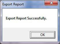 18. You will get this message Export Report Successfully.