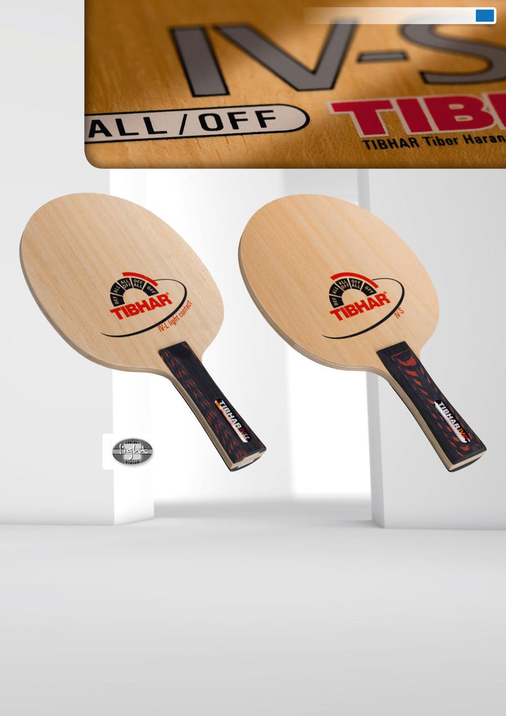 IV SERIES 35 IV-L LIGHT CONTACT This TIBHAR allround classic presents itself as an ALL/ OFF blade due to the applied Contact light System. It is lighter although it has a bigger racket shape.