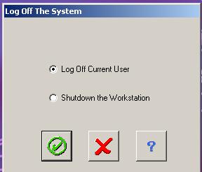 Choose the default to change the current user logged on to the Choose this to close the system (e.g. at the end operating system of a shift).