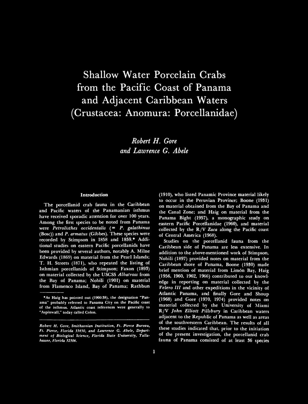 Shallow Water Porcelain Grabs from the Pacific Coast of Panama and Adjacent Caribbean Waters (Crustacea: Anomura: Porcellanidae) Robert H. Gore and Lawrence G.
