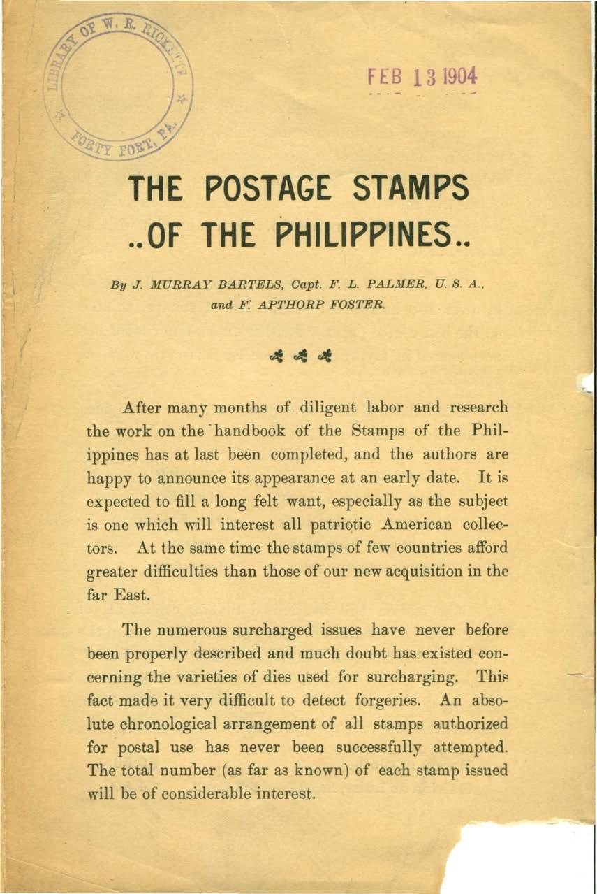 FrB 13 1904 THE POSTAGE STAMPS.. OF THE PHILIPPINES.. By J. MURRAY BARTELS, Capt. F. L. PALMER, U. S. A., and F: APTHORP FOSTER.