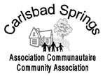 Minutes of the monthly meeting Carlsbad Springs Community Association (CSCA) 6020 Eighth Line Road, Carlsbad Springs, ON October 18, 2012 at 7:00 pm Carlsbad Springs Community Centre Present
