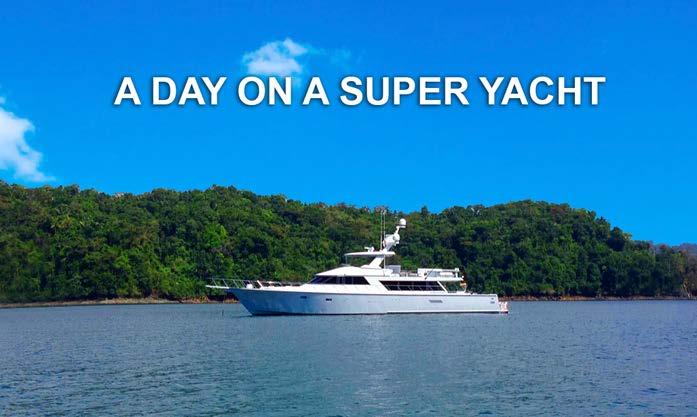 Live Auction A Day on a Super Yacht The Exclusive Opportunity to enjoy a full day on a Private Super Yacht: Get ready for a marine adventure of a lifetime aboard the luxurious, 101-foot yacht, Bad