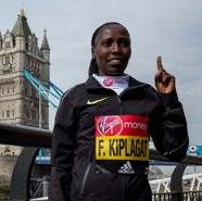 FLORENCE KIPLAGAT (KENYA) Born: 27 February 1987 Kapkitony, Keiyo District Marathon best: 2:19:44 Berlin 2011 London Marathon record: 2012-4th 2:20:57, 2013-6th 2:27:05, 2014-2nd 2:20:24, 2015-5th