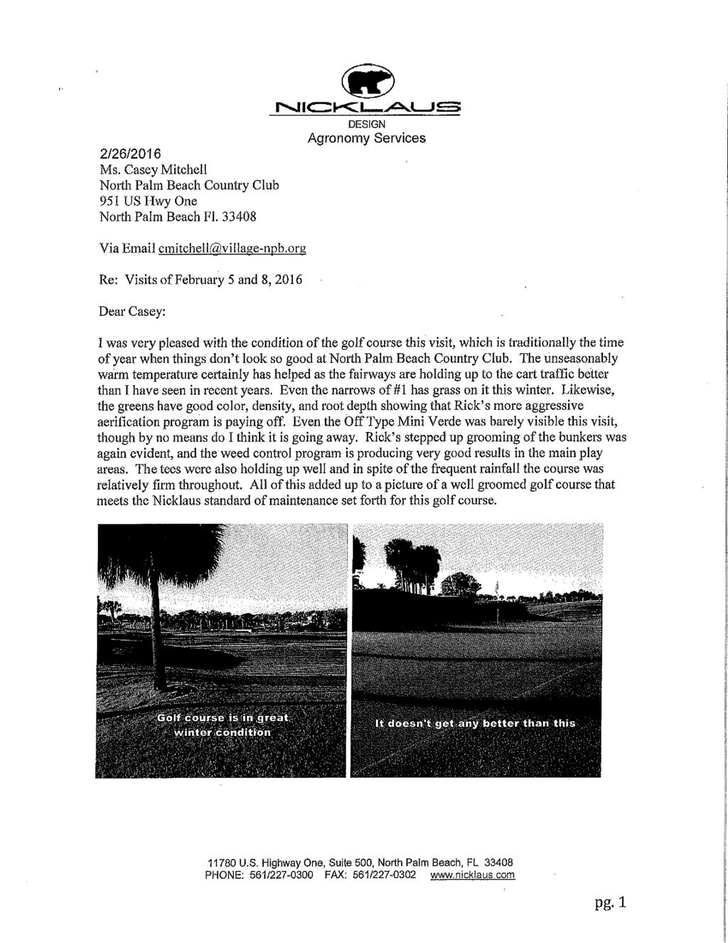 I'*.-JICKL-.AIJ-Cs 2/ 26/2016 Ms. Casey Mitchell North Palm Beach Country Club 951 US Hwy One North Palm Beach Fl. 33408 DESIGN Agronomy Services Via Email cmitchellgvillage- np6.
