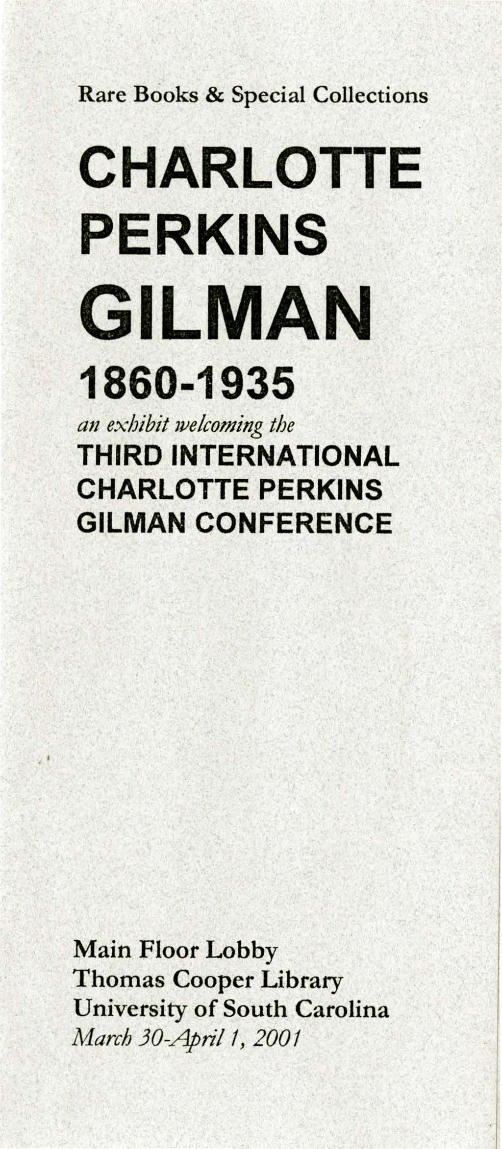 Rare Books & Special Collections CHARLOTTE PERKINS GILMAN 1860-1935 an exhibit 1vefcoming the THIRD INTERNATIONAL