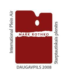 Starptautiskais plenērs Daugavpilī Marks Rotko 2005 2005. gada 14. 25. septembris, Daugavpils 1. Ilgvars Zalāns - Latvija 2. Valda Meţbārde - Latvija 3. Elga Grīnvalde - Latvija 4.
