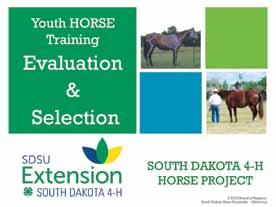Youth HORSE Training Speaker s Notes Evaluation & Selection Slide 1 Introduction Speaker s Notes: Welcome to the Youth HORSE Training program for 4-H youth enrolled in the South Dakota 4-H project!