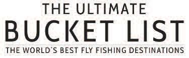 Jacobs E-mail: info@ultimateflyfishingbucketlist.com Tel: +27 12 371-3914 Hard copy sales: JP Koekemoer E-mail: orders@ultimateflyfishingbucketlist.com www.ultimateflyfishingbucketlist.com Tel: +27 12 371-3916 Digital sales: Magzter: www.