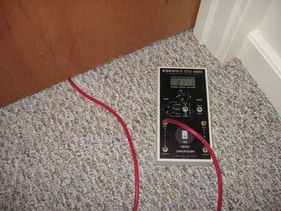 FIRST! Measure Baseline Pressure Differences Prepare as if doing a blower door test (fans off, windows closed, etc.