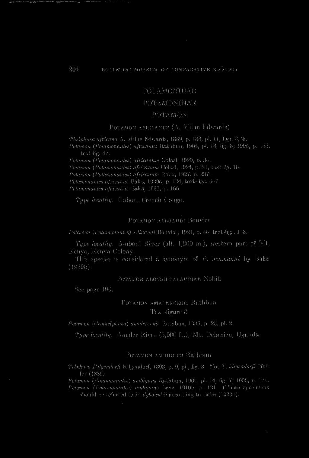 204 BULLETIN: MUSEUM OF COMPARATIVE ZOOLOGY POTAMON! DAE POTAMONINAE POTAMON POTAMON AFRICANUS (A. Milne Edwards) Thelphusa africana A. Milne Edwards, 1869, p. 186, pi. 11, figs. 2, 2a.