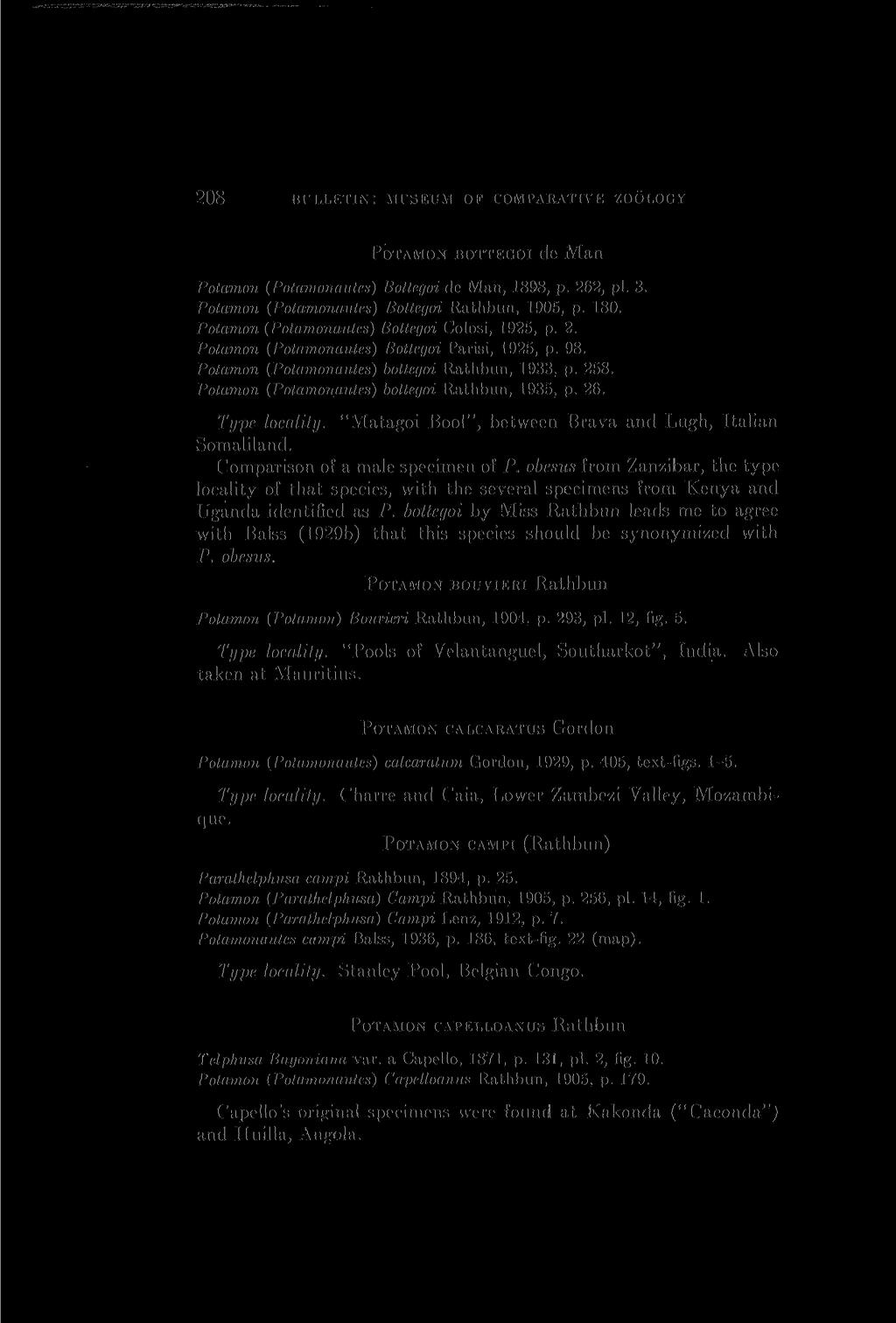 208 BULLETIN: MUSEUM OF COMPARATIVE ZOOLOGY POTAMON BOTTEGOI de Man Potamon (Potamonautes) Bottegoi de Man,.1898, p. 262, pi. 3. Potamon (Potamonautes) Bottegoi Rathbun, 1905, p. 180.