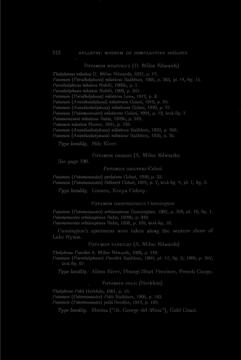 218 BULLETIN: MUSEUM OF COMPARATIVE ZOOLOGY POTAMON NILOTICUS (H. Milne Edwards) Thelpheusa nilotica H. Milne Edwards, 1837, p. 12. Potamon (Parathelphusa) niloticus Rathbun, 1905, p. 263, pi.