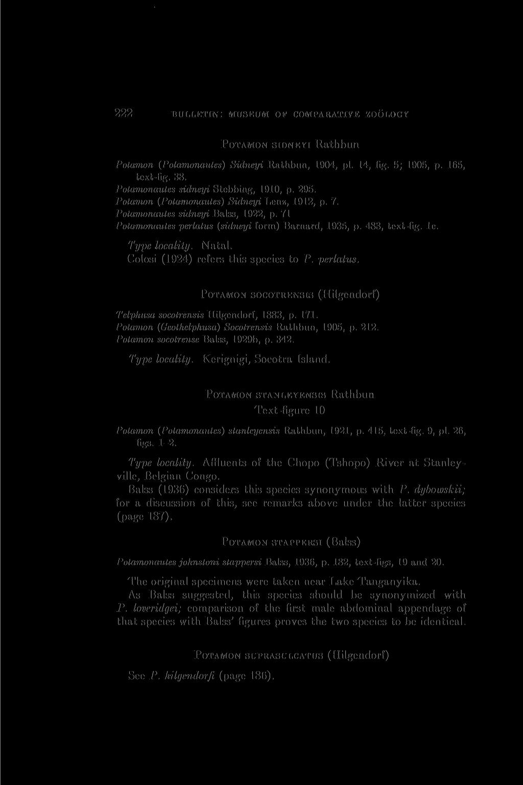 222 BULLETIN: MUSEUM OF COMPARATIVE ZOOLOGY POTAMON SIDNEYI Rathbun Potamon (Potamonautes) Sidneyi Rathbun, 1904, pi. 14, fig. 5; 1905, p. 165, text-fig. 38. Potamonautes sidneyi Stebbing, 1910, p.