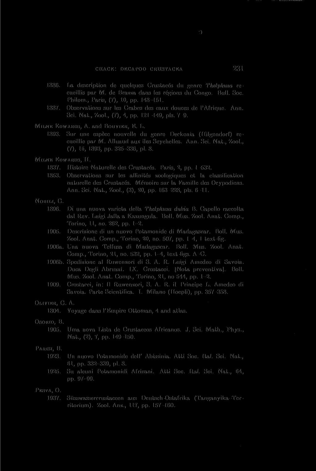«< HACK: DEC APOD CRUSTACEA 231 1886. La description de quelques Crustaces du genre Thelphusa recueillis par M. de Brazza dans les regions du Congo. Bull. Soc. Philom., Paris, (7), 10, pp. 148-151.