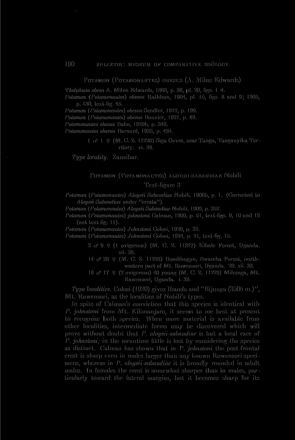 190 BULLETIN: MUSEUM OF COMPARATIVE ZOOLOGY POTAMON (POTAMONAUTES) OBESUS (A. Milne Edwards) Thelphusa obesa A. Milne Edwards, 1868, p. 86, pi. 20, figs. 1-4.